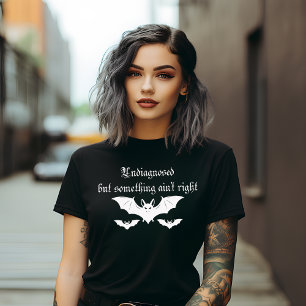 Niet gediagnosticeerd maar er is iets mis t-shirt