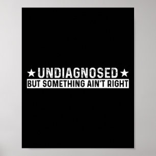 Niet gediagnosticeerd maar er klopt iets niet Grap Poster