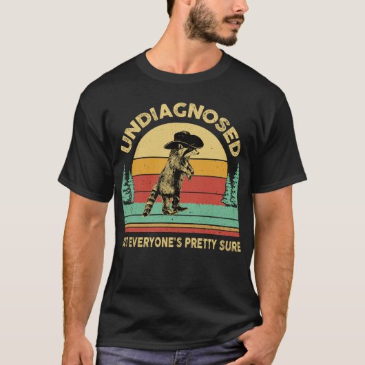 Niet gediagnosticeerd, maar iedereen is  zeker Fun T-shirt (Voorkant)