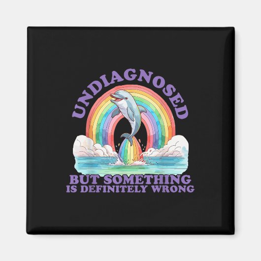 Niet gediagnosticeerd Maar Iets Ain 't Rechts  Magneet (Voorkant)