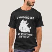 Niet gediagnosticeerd, maar iets is niet juist gra t-shirt (Voorkant)