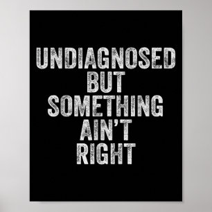 Niet gediagnosticeerd, maar singing recht grappig  poster