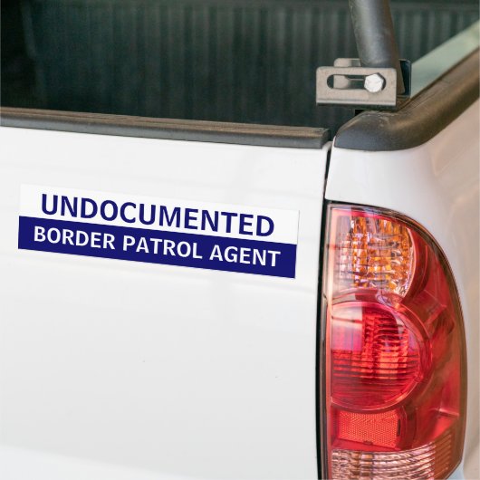 Niet-gedocumenteerde grensbewakingsagent bumpersticker (Op Truck)