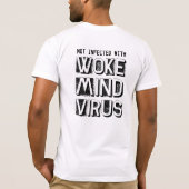 Niet geïnfecteerd met Woke Mind Virus Aangepaste k T-shirt (Achterkant)