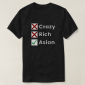 Niet gek, niet rijk, alleen Aziatisch T-shirt (Design voorkant)