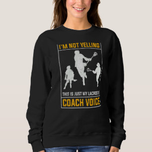 Niet geleken Lacrosse Coach Voice Womens Mannen La Trui