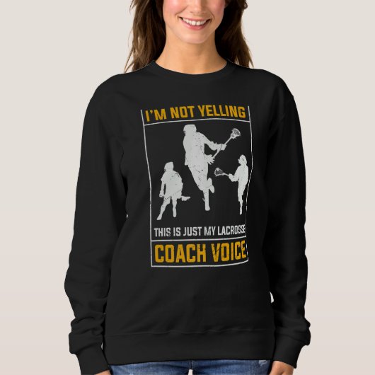Niet geleken Lacrosse Coach Voice Womens Mannen La Trui (Voorkant)