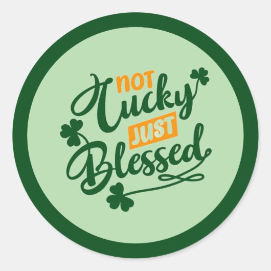 Niet Gelukkig Alleen Gezegend – Shamrock Ontwerp Ronde Sticker (Voorkant)