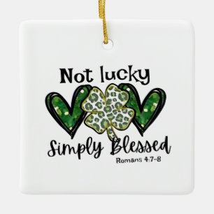 Niet Gelukkig, Gewoon Gezegend Lucky Charm St Patr Keramisch Ornament
