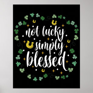 Niet Gelukkig, gewoon Gezegend St. Patrick's Dag Poster