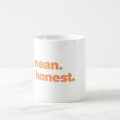 Niet gemeen. Gewoon eerlijk Koffiemok (Center)