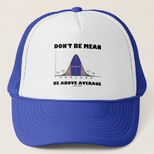 Niet Gemiddeld ben is boven Gemiddelde (de Humor Trucker Pet