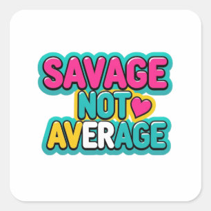 NIET GEMIDDELD VIERKANTE STICKER