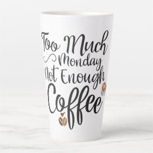 Niet genoeg koffie-latte Mok