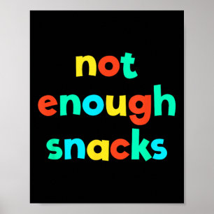 Niet genoeg Snacks Kind Core Funny Brat Gen Z Kidc Poster