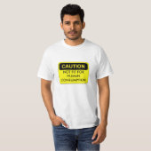 Niet geschikt voor menselijke consumptie T-shirt (Voorkant volledig)