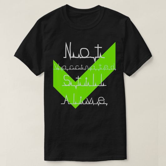 Niet gevaccineerd2 t-shirt (Design voorkant)