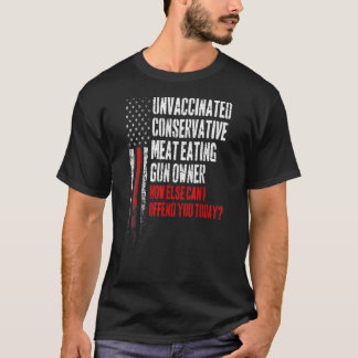 Niet-gevaccineerd conservatief Pistool eigenaar T-shirt