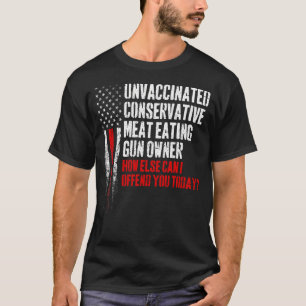 Niet-gevaccineerd conservatief Pistool eigenaar T-shirt
