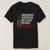 Niet-gevaccineerd conservatief Pistool eigenaar T-shirt (Design voorkant)