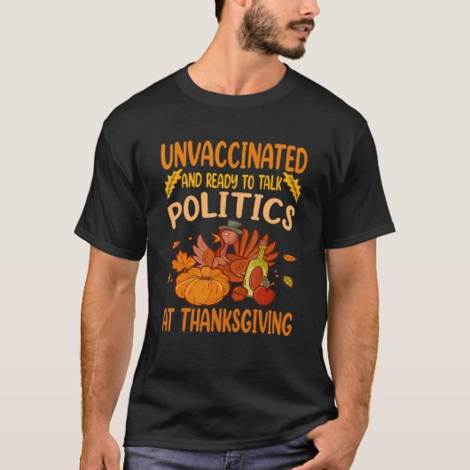 Niet gevaccineerd en klaar om politiek te spreken  t-shirt (Voorkant)