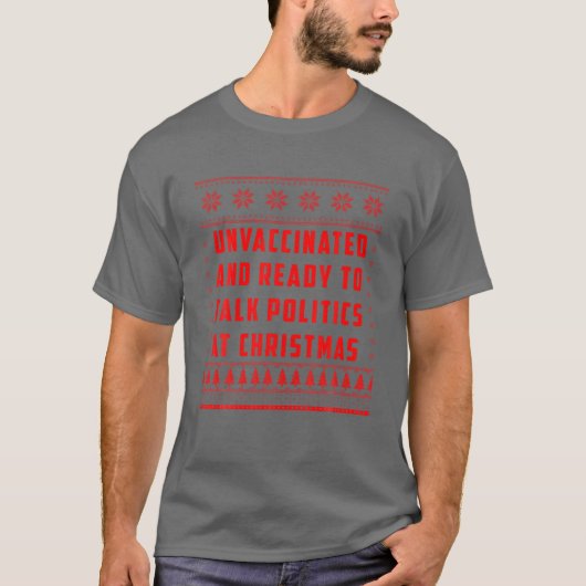 Niet gevaccineerd en klaar om politiek te spreken  t-shirt (Voorkant)