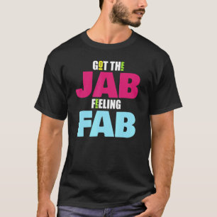 Niet gevaccineerd kreeg de kaak gevoel Fab vaccin T-shirt