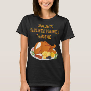 Niet-gevaccineerde nog levende politieke Bedankt d T-shirt