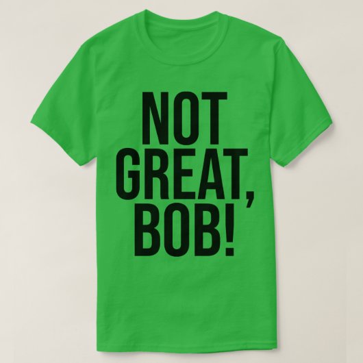 NIET GEWELDIG BOB 2 T-SHIRT (Design voorkant)