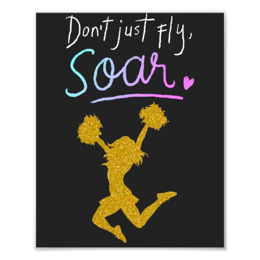 Niet gewoon vliegen, Soar! Girls Cheerleading Foto Afdruk (Voorkant)