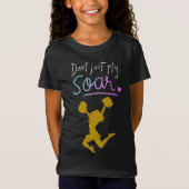 Niet gewoon vliegen, Soar! Girls Cheerleading T-shirt (Voorkant)