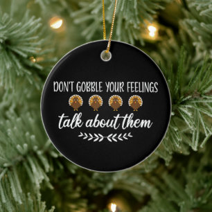 Niet Gobble Your Feelings Grappige Thanksgiving Pu Keramisch Ornament