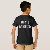Niet gokken t-shirt (Achterkant volledig)