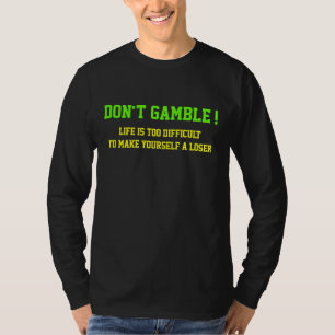 Niet gokken t-shirt