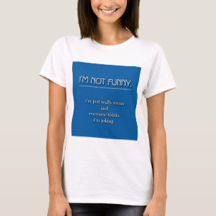 Niet grappig t-shirt