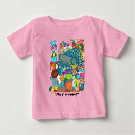Niet Grappig! T-Shirt voor Baby Meisjes