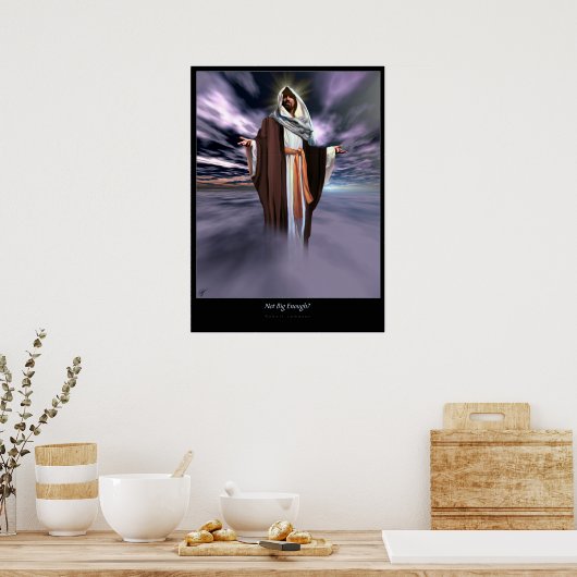 Niet groot genoeg? poster (Keuken)