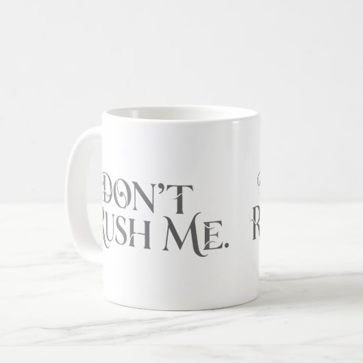 Niet haasten me Mok (Voorkant links)