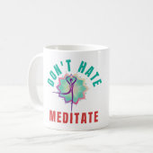 NIET HATE MEDITATE - JONGE BEMIDDELING KOFFIEMOK (Voorkant links)