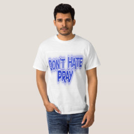 Niet haten, Pray Basic T-Shirt