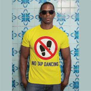Niet helemaal het teken: geen tikdansen t-shirt