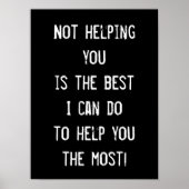 Niet helpen, Funny Inspirerend Wisdom Poster (Voorkant)