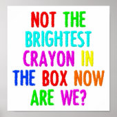 Niet het Brighest Crayon Funny Poster (Voorkant)