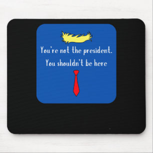 Niet het President - blauw Muismat