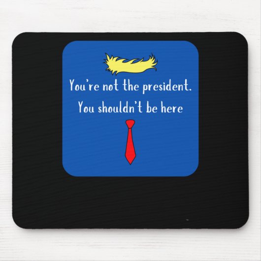 Niet het President - blauw Muismat (Voorkant)