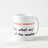 Niet het weekend koffiemok (Voorkant rechts)