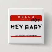 Niet Hey Baby Button (Voorkant)