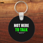 Niet hier om te praten Gym Fitness Workout Bodybui Sleutelhanger (Voorkant)