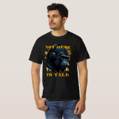 Niet hier om te praten t-shirt (Voorkant volledig)