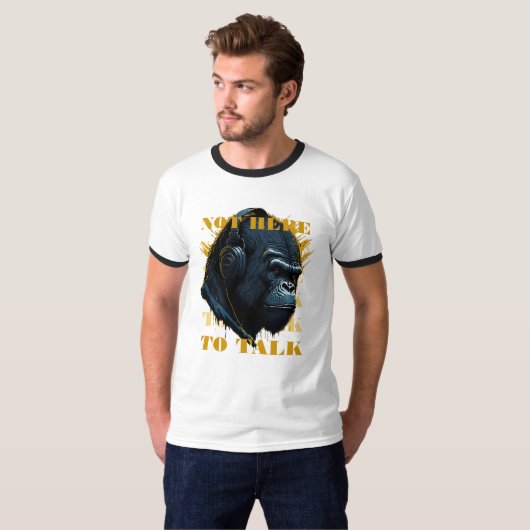 Niet hier om te praten t-shirt (Voorkant volledig)
